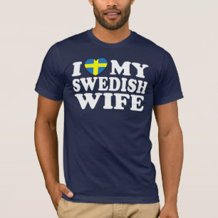 I Love My Swedish Wife T-Shirt