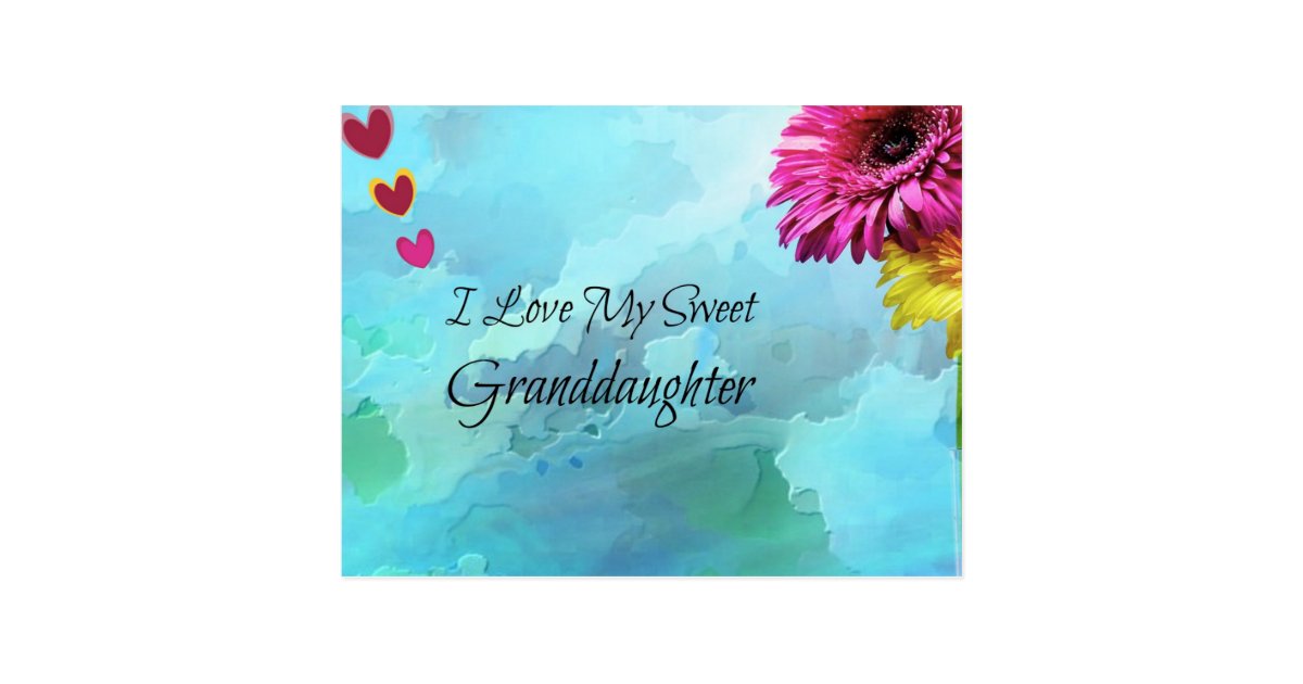 I Love My Sweet Granddaughter Postcard | Zazzle.com