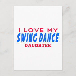 I Love My Swing Dance Daughter Postcard