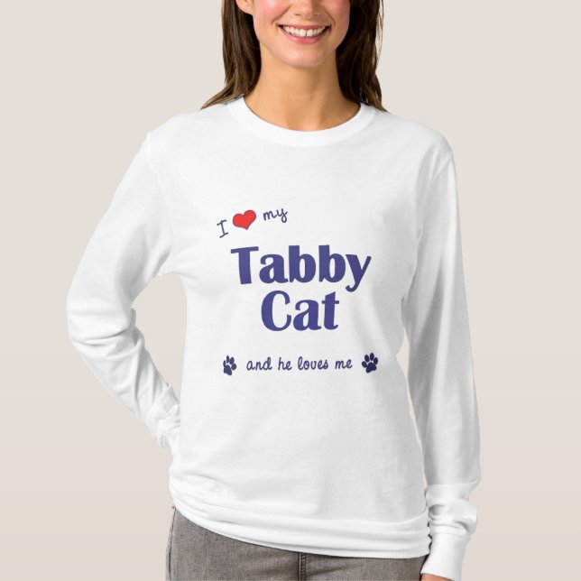 I Love My Tabby Cat (Male Cat) T-Shirt (Front)