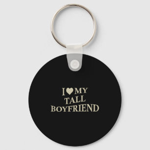 I Love My Tall Boyfriend Funny Girlfriend On Back Keychain