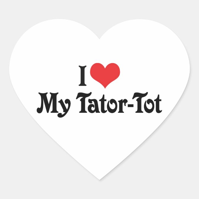 I Love My Tator-Tot Heart Sticker (Front)