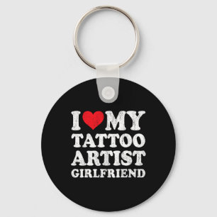 I Love My Tattoo Artist Girlfriend Funny Boyfriend Keychain