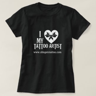 I love my tattoo artist T-Shirt