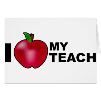 I Love My Teacher Cards - Greeting & Photo Cards | Zazzle