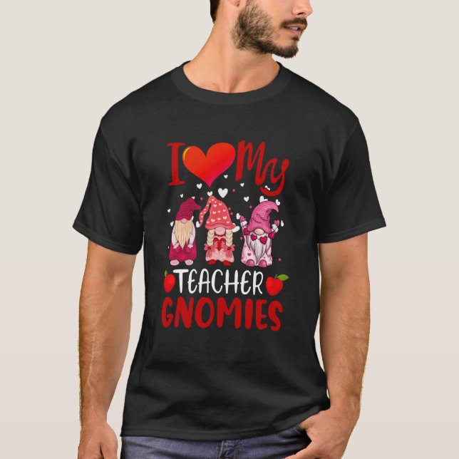 I Love My Teacher Gnomies Valentine's Day Teacher  T-Shirt (Front)