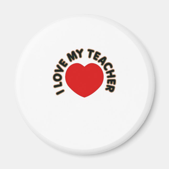 I Love My Teacher (heart) Magnet (Front)