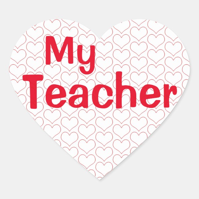 I Love My Teacher Heart Sticker (Front)