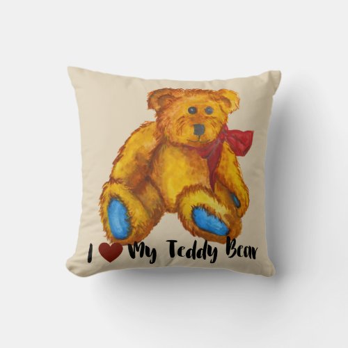 I Love My Teddy Bear Throw Pillow