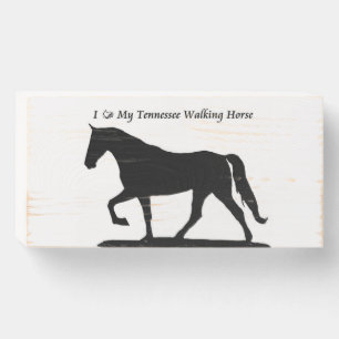 I love My Tennessee Walking Horse Wooden Box Sign