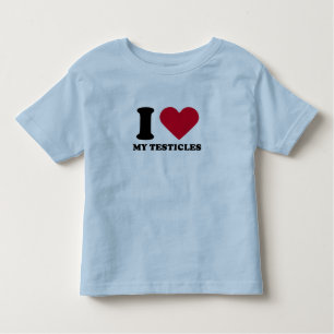 I Love my testicles Toddler T-shirt