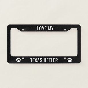 I Love My Texas Heeler License Plate Frame