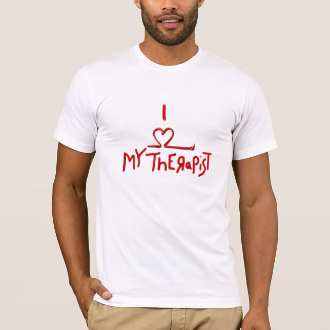 I love my therapist T-Shirt (Front)