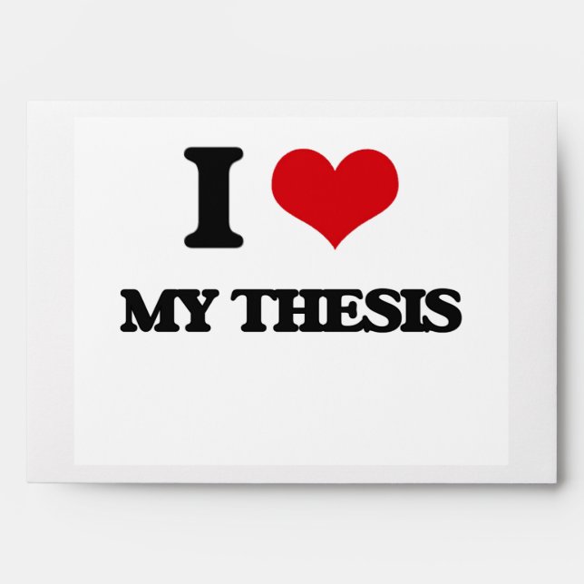 I love My Thesis Envelope (Front)