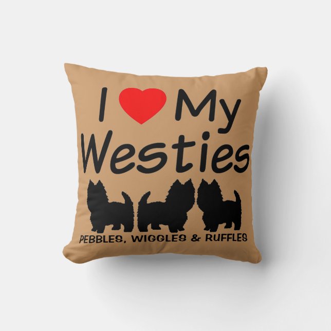 I Love My Three Westie Dogs Pillow (Front)