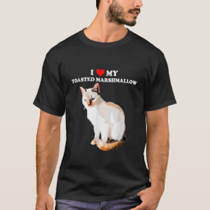 I Love My Toasted Marshmallow Flame Point Siamese T-Shirt