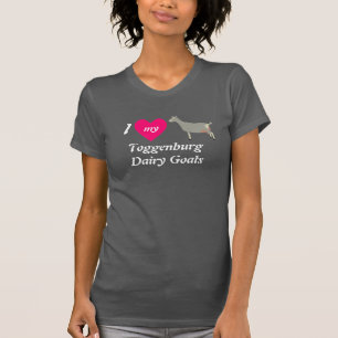 I Love My Toggenburg Dairy Goats T-Shirt