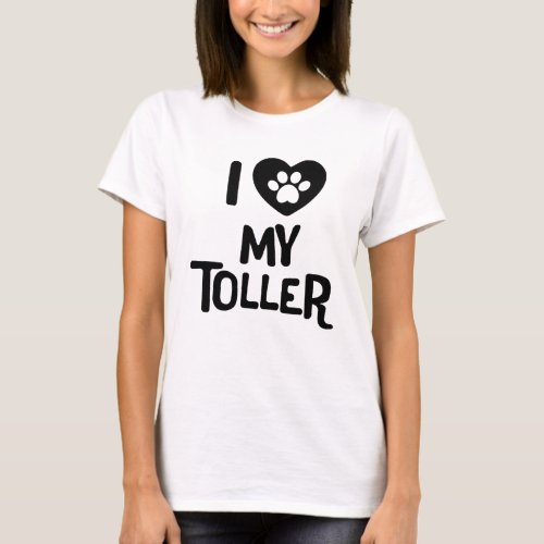 I love my toller _ black text with pawheart T_Shirt