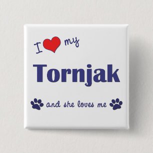 I Love My Tornjak (Female Dog) Pinback Button