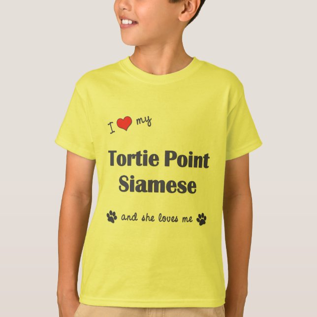 I Love My Tortie Point Siamese (Female Cat) T-Shirt (Front)