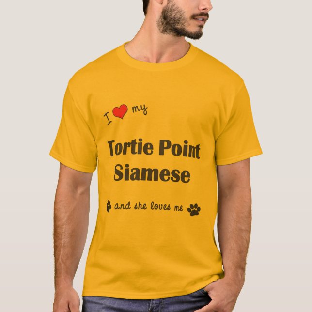 I Love My Tortie Point Siamese (Female Cat) T-Shirt (Front)