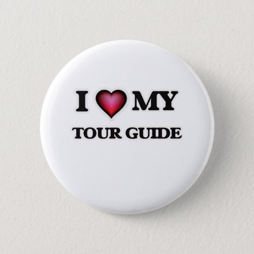 I love my Tour Guide Button