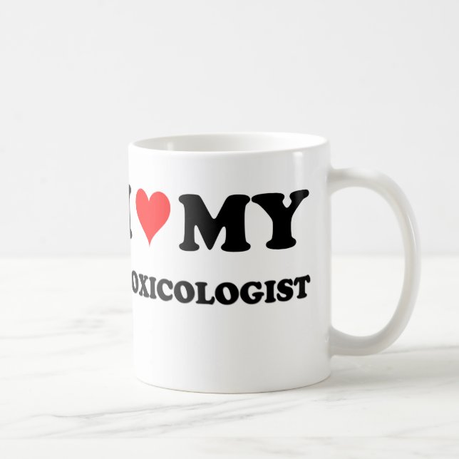 I Love My Toxicologist Coffee Mug (Right)
