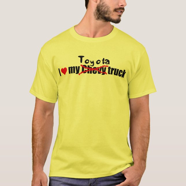 I love my toyota truck T-Shirt (Front)