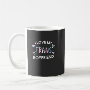 I Love My Trans Boyfriend LGBT Trans Pride Transge Coffee Mug