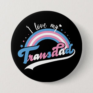 I Love My Transdad LGBTQ Transgender Button