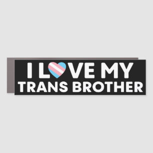 I Love My Transgender Brother LGBT Trans Brother Car Magnet