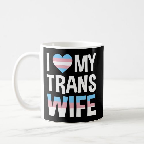 I Love My Transgender Coffee Mug