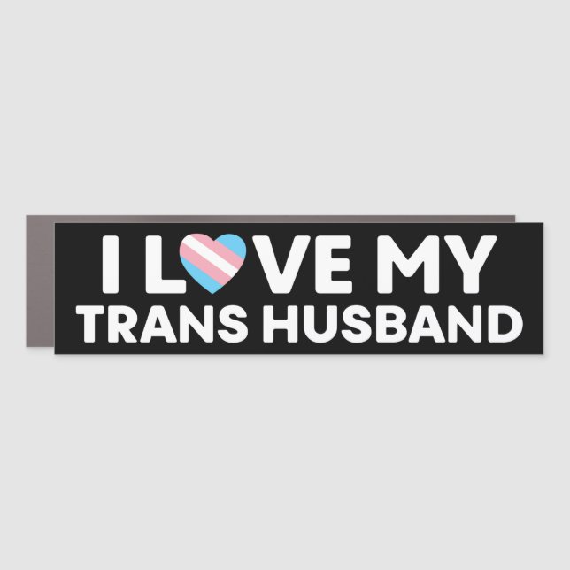 I Love My Transgender Husband LGBT Trans Wife Car Magnet (Front)
