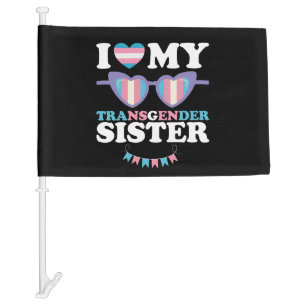 I Love My Transgender Sister Family Trans LGBTQ Car Flag