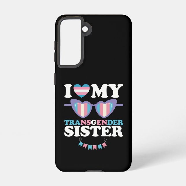 I Love My Transgender Sister Family Trans LGBTQ Samsung Galaxy Case (Back)