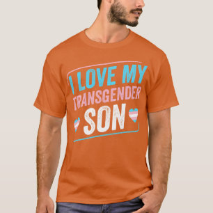 I Love my Transgender Son Trans Pride Transgender  T-Shirt