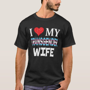 I Love My Transgender Wife LGBT Lesbian Rainbow Pr T-Shirt