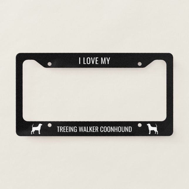 I Love My Treeing Walker Coonhound | Custom Dog License Plate Frame (Front)
