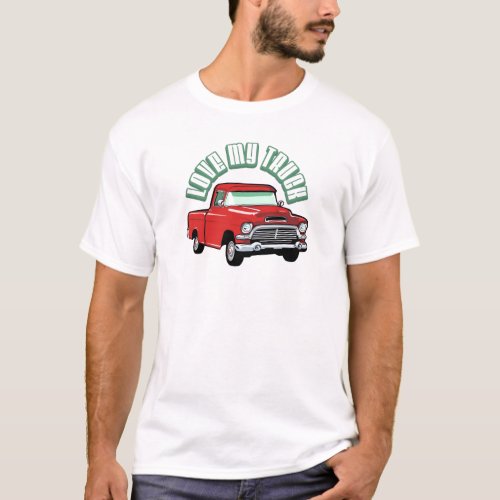 I love my truck _ Old classic red pickup T_Shirt