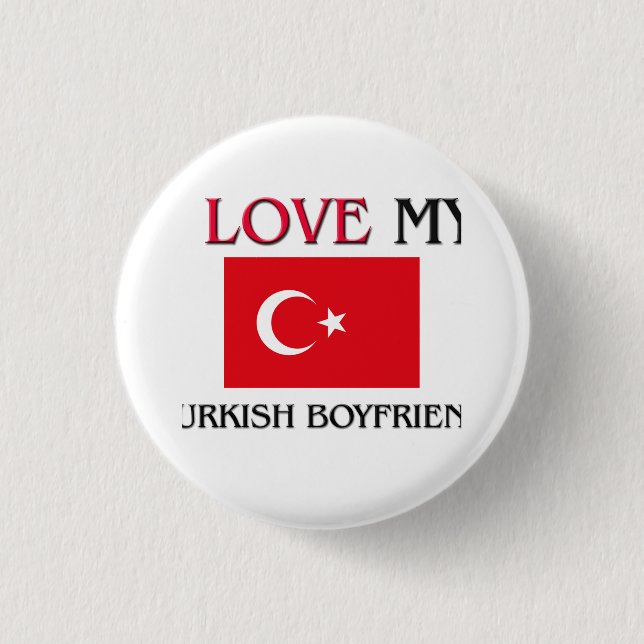 I Love My Turkish Boyfriend Button (Front)