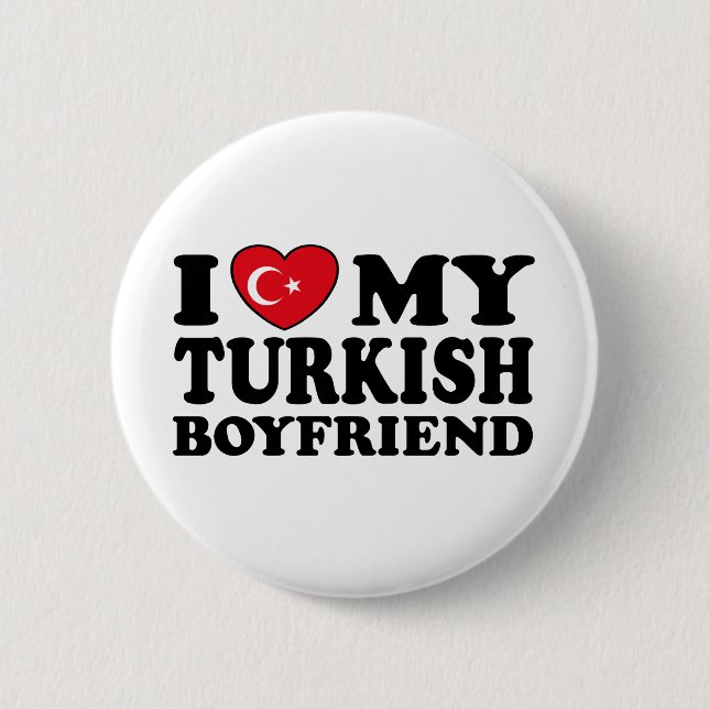 I Love My Turkish Boyfriend Pinback Button (Front)