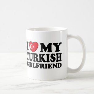 I Love My Turkish Girlfriend Coffee Mug