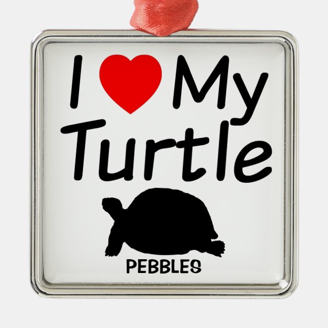 I Love My Turtle Metal Ornament (Front)