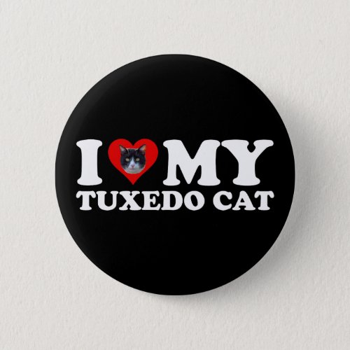 I Love My Tuxedo Cat Button