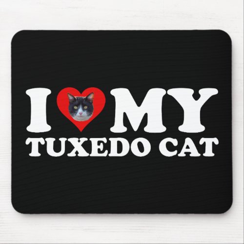 I Love My Tuxedo Cat Mouse Pad