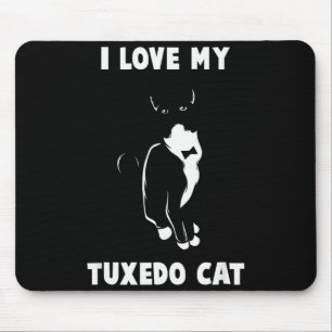 I Love My Tuxedo Cat T Shirt _ Cat Lover T Shirt  Mouse Pad