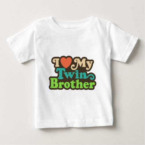 I Love My Twin Brother Baby T_Shirt