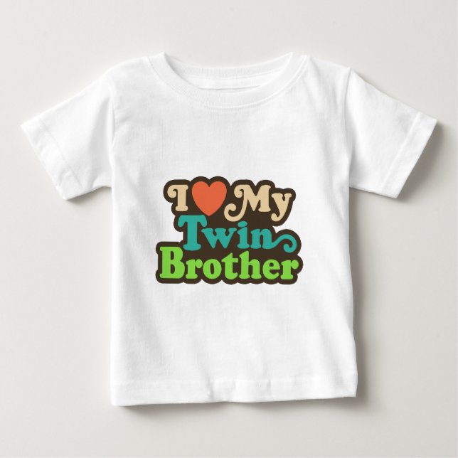 I Love My Twin Brother Baby T-Shirt (Front)
