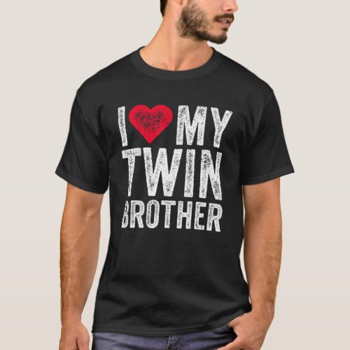 I Love My Twin Brother Red Heart Funny Distressed  T_Shirt