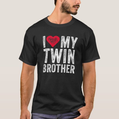 I Love My Twin Brother Red Heart Funny Distressed  T_Shirt